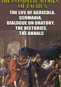 Книга The Complete Works of Tacitus. Illustrated The Life of Agricola, Germania, Dialogue on Oratory, The Histories, The Annals Tacitus epub pdf fb2 формат обкладинка 3