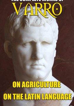Книга The Complete Works of Marcus Terentius Varro. Illustrated On Agriculture, On the Latin Language Varro,  William Davis Hooper,  F. H. Belvoir,  Roland G. Kent epub pdf fb2 формат обкладинка 3