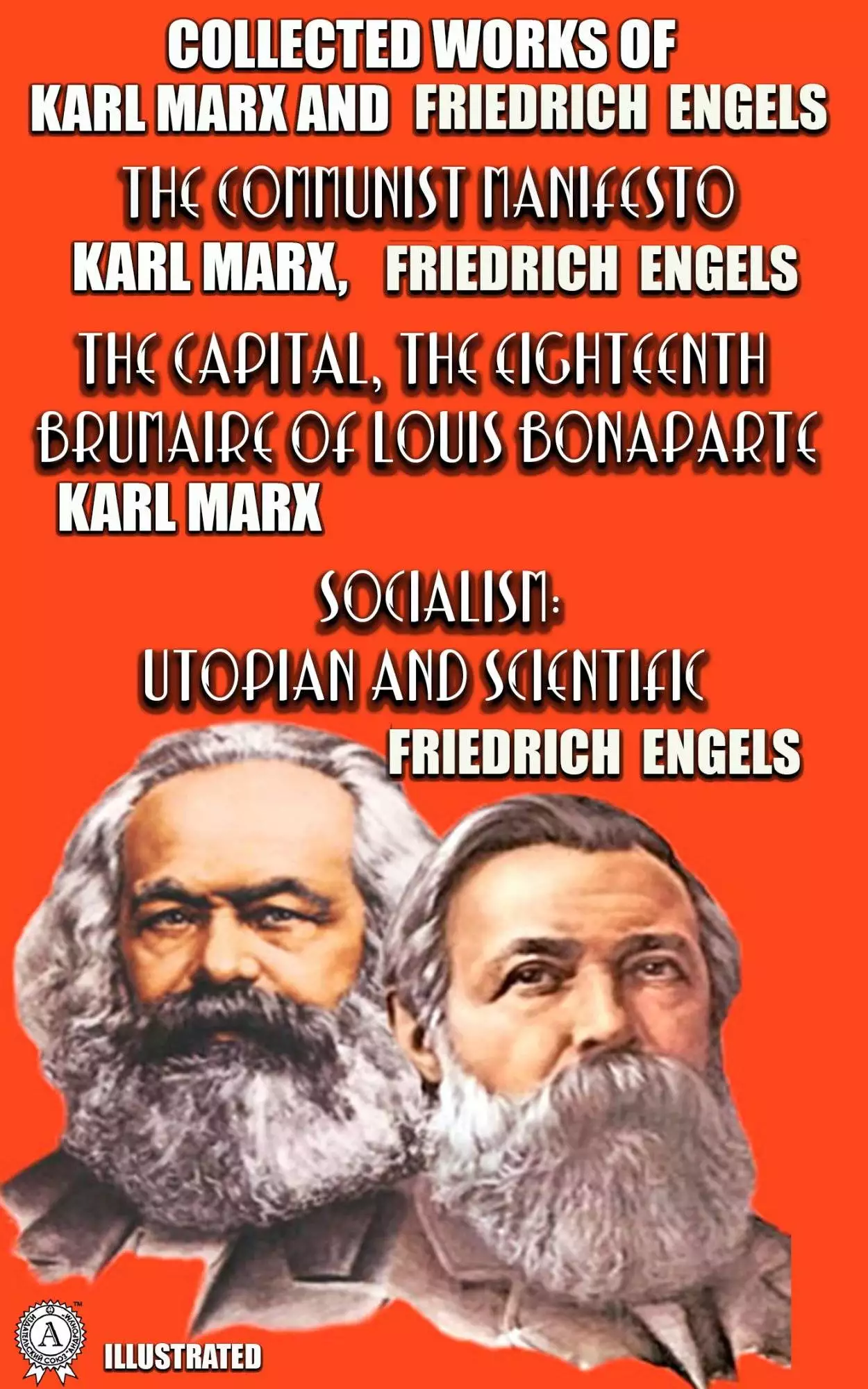 Книга Collected Works of Karl Marx and Friederich Engels. Illustrated The Capital,The Communist Manifesto, The Eighteenth Brumaire of Louis Bonaparte, Socialism: Utopian and Scientific Karl Marx,  Friederich Engels epub pdf fb2 формат обкладинка 3