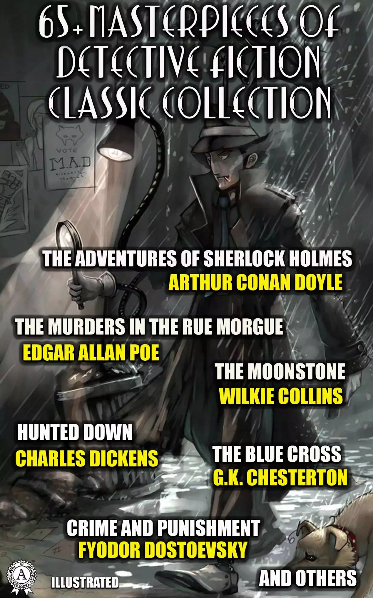 Книга 65+ Masterpieces of Detective Fiction Classic Collection. Illustrated The Adventures of Sherlock Holmes, The Murders in the Rue Morgue, The Moonstone, Hunted Down, The Blue Cross, Crime and Punishment and others R. Austin Freeman,  Dorothy L. Sayers,  Robert Louis Stevenson,  Fyodor Dostoevsky,  Fergus Hume,  Anna Katherine Green,  Gaston Leroux,  Maurice Leblanc,  Algernon Blackwood,  Edgar Wallace,  Baroness Emma Orczy (Emmuska Orczy),  Ethel Lina White,  Melville Davisson Post,  Jacques Futrelle,  Guy Boothby,  M. McDonnell Bodkin,  E. W. Hornung,  Emile Gaboriau,  G. K. Chesterton,  Arthur Conan Doyle,  Charles Dickens,  Edgar Allan Poe,  Wilkie Collins epub pdf fb2 формат обкладинка 3