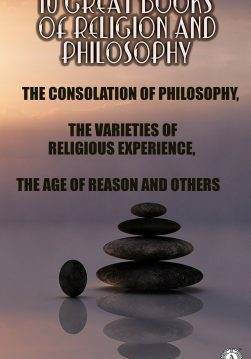 Книга 10 Great Books of Religion and Philosophy. Illustrated The Consolation of Philosophy, The Varieties of Religious Experience, The Age of Reason and others Boethius, William James, Thomas Paine, Paul Henri Thiery Holbach, Austin Holyoak, Baruch Spinoza, Hastings Rashdall, Edward Caldwell Moore, Frances Power Cobbe, Herbert Spencer epub pdf fb2 формат фото Книга 10 Great Books of Religion and Philosophy. Illustrated The Consolation of Philosophy, The Varieties of Religious Experience, The Age of Reason and others Boethius, William James, Thomas Paine, Paul Henri Thiery Holbach, Austin Holyoak, Baruch Spinoza, Hastings Rashdall, Edward Caldwell Moore, Frances Power Cobbe, Herbert Spencer epub pdf fb2 формат обкладинка