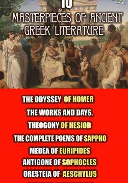 Книга 10 Masterpieces of Ancient Greek Literature The Odyssey of Homer, The Works and Days, Theogony of Hesiod, The Complete Poems of Sappho, Medea of Euripides, Antigone of Sophocles, Oresteia of Aeschylus, The Odes of Anacreon Homer, Hesiod, Sappo, Euripides, Sophocles, Aeschylus, Aristophanes epub pdf fb2 формат фото Книга 10 Masterpieces of Ancient Greek Literature The Odyssey of Homer, The Works and Days, Theogony of Hesiod, The Complete Poems of Sappho, Medea of Euripides, Antigone of Sophocles, Oresteia of Aeschylus, The Odes of Anacreon Homer, Hesiod, Sappo, Euripides, Sophocles, Aeschylus, Aristophanes epub pdf fb2 формат обкладинка