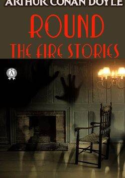 Книга Round the Fire Stories  Arthur Conan Doyle epub pdf fb2 формат обкладинка