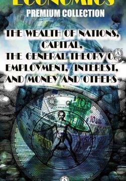 Книга Economics. Premium Collection. Illustrated The Wealth of Nations, Capital, The General Theory of Employment, Interest, and Money and others Adam Smith, David Ricardo, Karl Marx, Alfred Marshall, John Maynard Keynes epub pdf fb2 формат фото Книга Economics. Premium Collection. Illustrated The Wealth of Nations, Capital, The General Theory of Employment, Interest, and Money and others Adam Smith, David Ricardo, Karl Marx, Alfred Marshall, John Maynard Keynes epub pdf fb2 формат обкладинка