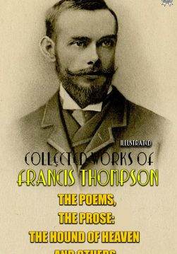Книга The complete works of Francis Thompson. Illustrated The Poems, The Prose: The Hound of Heaven and others Francis Thompson epub pdf fb2 формат обкладинка 3