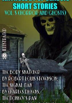 Книга Anthology of Classic Short Stories. Vol.5 (Horror and Ghosts). Illustrated The Body Snatcher by Robert Louis Stevenson, The Signal-Man by Charles Dickens, The Monkey’s Paw by W. W. Jacobs and others Robert Louis Stevenson,  Charles Dickens,  W. F. Harvey,  W. W. Jacobs,  M. R. James,  Amelia Edwards,  Guy de Maupassant,  Ambrose Bierce,  Sheridan Le Fanu,  Edgar Allan Poe epub pdf fb2 формат обкладинка 3