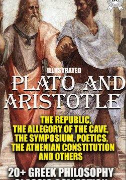 Книга 20+ Greek philosophy сlassic collection. Plato and Aristotle The Republiс, The Allegory of the Cave, The Symposium, Poetics, The Athenian Constitution and others Plato, Aristotle, Benjamin Jowett, Samuel Henry Butcher, Frederic G. Kenyon epub pdf fb2 формат фото 3 Книга 20+ Greek philosophy сlassic collection. Plato and Aristotle The Republiс, The Allegory of the Cave, The Symposium, Poetics, The Athenian Constitution and others Plato, Aristotle, Benjamin Jowett, Samuel Henry Butcher, Frederic G. Kenyon epub pdf fb2 формат обкладинка 3