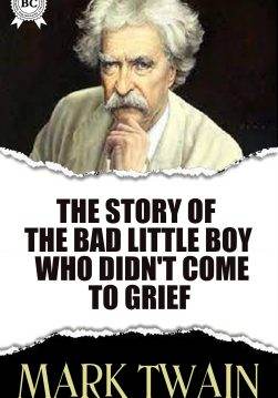 Книга The Story of the Bad Little Boy Who Didn’t Come to Grief  Mark Twain epub pdf fb2 формат обкладинка