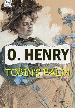 Книга Tobin’s Palm O.Henry epub pdf fb2 формат фото Книга Tobin’s Palm O.Henry epub pdf fb2 формат обкладинка
