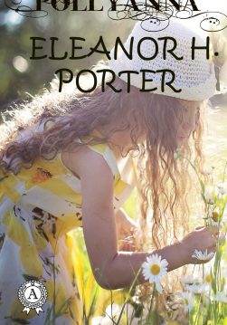 Книга Pollyanna. Illustrated edition  Eleanor Porter,  Nataliia Gerasimenko epub pdf fb2 формат обкладинка 3