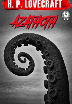 Книга Azathoth H.P. Lovecraft Collection H.P. Lovecraft epub pdf fb2 формат обкладинка