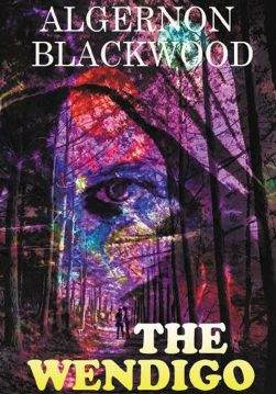 Книга The Wendigo Algernon Blackwood epub pdf fb2 формат фото Книга The Wendigo Algernon Blackwood epub pdf fb2 формат обкладинка
