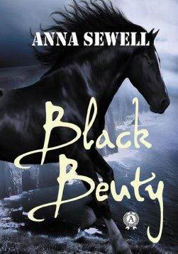 Книга BLACK BEAUTY The Autobiography of a Horse Anna Sewell epub pdf fb2 формат фото Книга BLACK BEAUTY The Autobiography of a Horse Anna Sewell epub pdf fb2 формат обкладинка