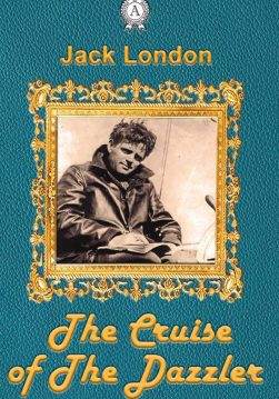 Книга The Cruise of The Dazzler Jack London epub pdf fb2 формат фото Книга The Cruise of The Dazzler Jack London epub pdf fb2 формат обкладинка