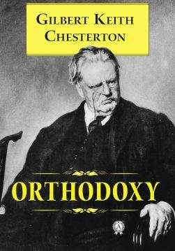 Книга Orthodoxy Gilbert Keith Chesterton epub pdf fb2 формат фото Книга Orthodoxy Gilbert Keith Chesterton epub pdf fb2 формат обкладинка