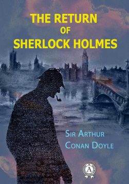 Книга The Return of Sherlock Holmes Arthur Conan Doyle epub pdf fb2 формат фото Книга The Return of Sherlock Holmes Arthur Conan Doyle epub pdf fb2 формат обкладинка