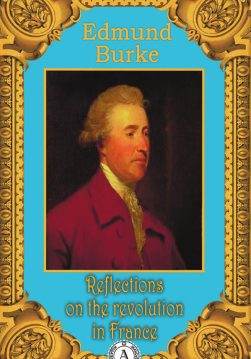 Книга REFLECTIONS ON THE REVOLUTION IN FRANCE  Edmund Burke epub pdf fb2 формат обкладинка 3