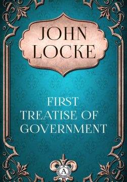 Книга First Treatise of Government  John Locke epub pdf fb2 формат обкладинка