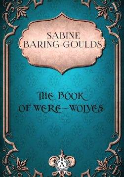 Книга The Book of Were-Wolves  Sabine Baring-Gould epub pdf fb2 формат обкладинка