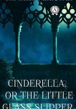 Книга Cinderella Or The Little Glass Slipper Charles Perrault epub pdf fb2 формат фото Книга Cinderella Or The Little Glass Slipper Charles Perrault epub pdf fb2 формат обкладинка