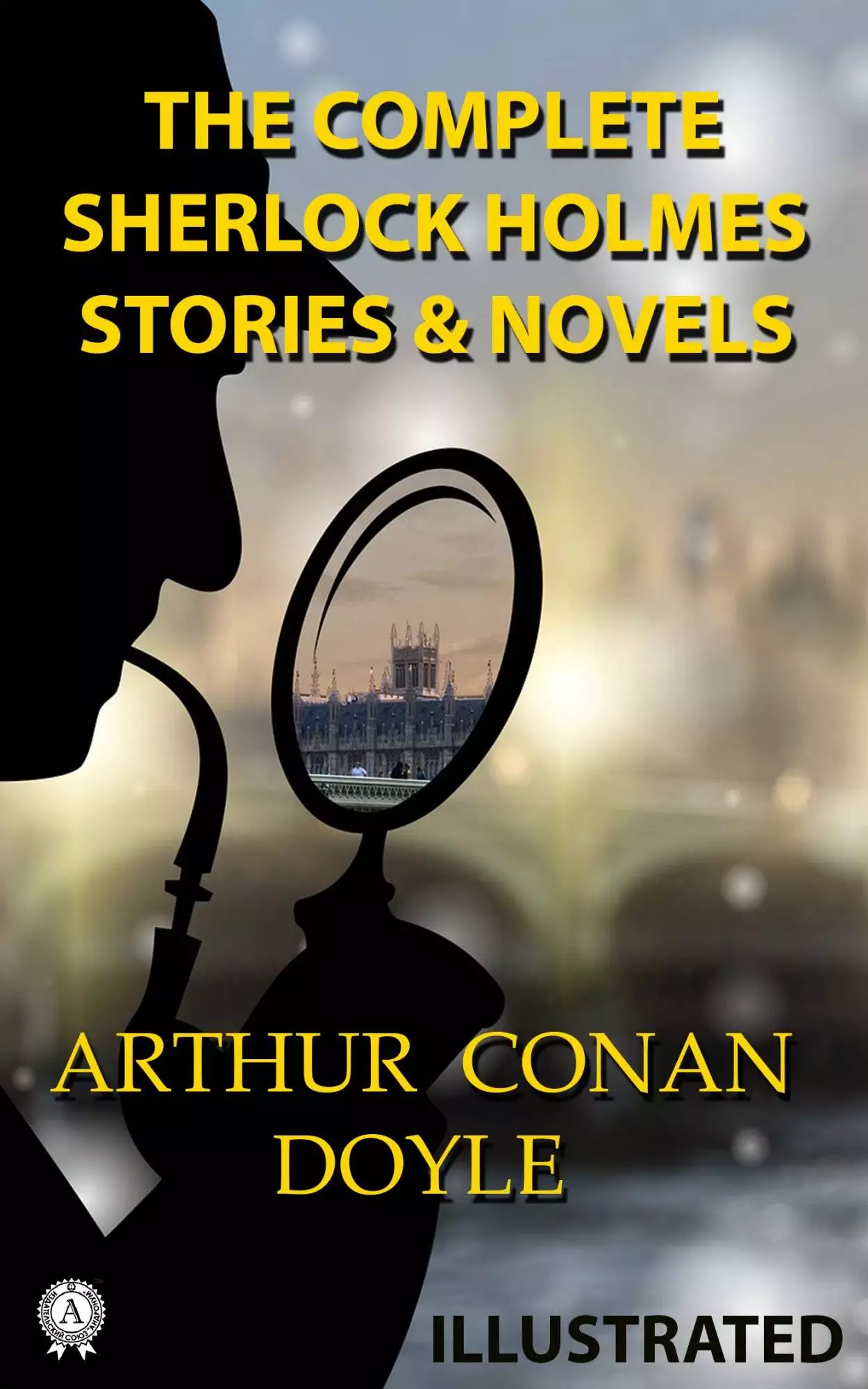 Книга The Complete Sherlock Holmes. Stories and Novels (illustrated) The Adventures of Sherlock Holmes, The Memoirs of Sherlock Holmes, The Return of Sherlock Holmes, His Last Bow: Some Later Reminiscences of Sherlock Holmes, The Case-Book of Sherlock Holmes Arthur Conan Doyle epub pdf fb2 формат обкладинка 3