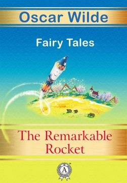 Книга The Remarkable Rocket Oscar Wilde epub pdf fb2 формат фото Книга The Remarkable Rocket Oscar Wilde epub pdf fb2 формат обкладинка