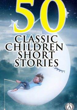 Книга 50 Classic Children Short Stories Aesop’s Fables, Jack and the Beanstalk, The Story of the Three Little Pigs, Henny-Penny, The History of Tom Thumb, Titty Mouse and Tatty Mouse Hans Christian Andersen, The Brothers Grimm epub pdf fb2 формат фото Книга 50 Classic Children Short Stories Aesop’s Fables, Jack and the Beanstalk, The Story of the Three Little Pigs, Henny-Penny, The History of Tom Thumb, Titty Mouse and Tatty Mouse Hans Christian Andersen, The Brothers Grimm epub pdf fb2 формат обкладинка