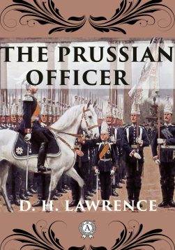 Книга The Prussian Officer David Herbert Lawrence epub pdf fb2 формат фото 3 Книга The Prussian Officer David Herbert Lawrence epub pdf fb2 формат обкладинка 3