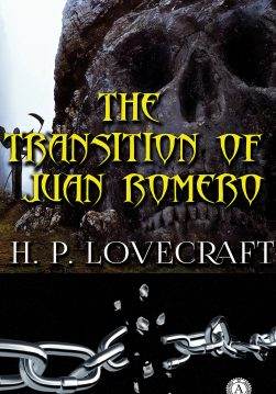Книга The Transition of Juan Romero H.P. Lovecraft Collection H.P. Lovecraft epub pdf fb2 формат фото Книга The Transition of Juan Romero H.P. Lovecraft Collection H.P. Lovecraft epub pdf fb2 формат обкладинка