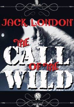 Книга The Call of the Wild Jack London epub pdf fb2 формат фото Книга The Call of the Wild Jack London epub pdf fb2 формат обкладинка