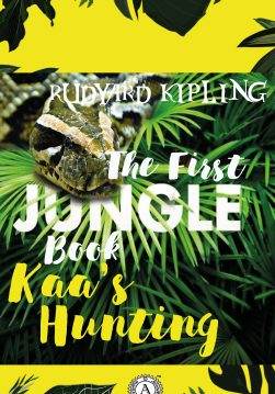 Книга Kaa’s Hunting (The First Jungle Book) Rudyard Kipling epub pdf fb2 формат фото Книга Kaa’s Hunting (The First Jungle Book) Rudyard Kipling epub pdf fb2 формат обкладинка