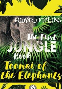 Книга Toomai of the Elephants (The First Jungle Book) Rudyard Kipling epub pdf fb2 формат фото Книга Toomai of the Elephants (The First Jungle Book) Rudyard Kipling epub pdf fb2 формат обкладинка