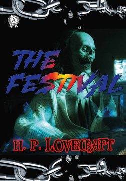 Книга The Festival H.P. Lovecraft Collection H.P. Lovecraft epub pdf fb2 формат фото Книга The Festival H.P. Lovecraft Collection H.P. Lovecraft epub pdf fb2 формат обкладинка