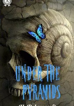 Книга Under the Pyramids H.P. Lovecraft Collection H.P. Lovecraft epub pdf fb2 формат обкладинка