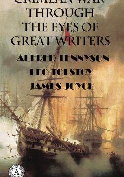 Книга CRIMEAN WAR THROUGH THE EYES OF GREAT WRITERS Leo Tolstoy, Alfred Tennyson, James Joyce epub pdf fb2 формат фото Книга CRIMEAN WAR THROUGH THE EYES OF GREAT WRITERS Leo Tolstoy, Alfred Tennyson, James Joyce epub pdf fb2 формат обкладинка