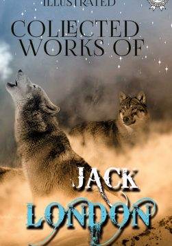 Книга Collected works of Jack London (illustrated) The Cruise of the Dazzler, A Daughter of the Snows, The Call of the Wild, The Sea-Wolf, White Fang, The Iron Heel, Martin Eden, A Son of the Sun Jack London epub pdf fb2 формат фото Книга Collected works of Jack London (illustrated) The Cruise of the Dazzler, A Daughter of the Snows, The Call of the Wild, The Sea-Wolf, White Fang, The Iron Heel, Martin Eden, A Son of the Sun Jack London epub pdf fb2 формат обкладинка