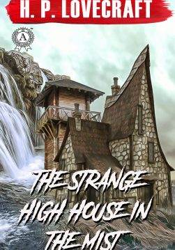 Книга The Strange High House in the Mist H.P. Lovecraft Collection H.P. Lovecraft epub pdf fb2 формат фото Книга The Strange High House in the Mist H.P. Lovecraft Collection H.P. Lovecraft epub pdf fb2 формат обкладинка