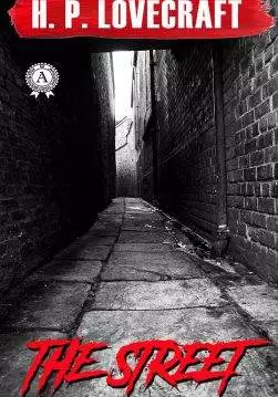 Книга The Street H.P. Lovecraft Collection H.P. Lovecraft epub pdf fb2 формат обкладинка