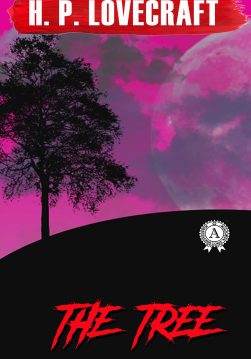 Книга The Tree H.P. Lovecraft Collection H.P. Lovecraft epub pdf fb2 формат фото Книга The Tree H.P. Lovecraft Collection H.P. Lovecraft epub pdf fb2 формат обкладинка