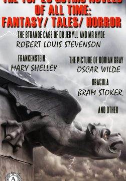 Книга The Top 20 Gothic Novels Of All Time: The Strange Case of Dr Jekyll and Mr Hyde, Frankenstein, Dracula, The Picture of Dorian Gray and other  Horace Walpole,  Ann Radcliffe,  Matthew Gregory Lewis,  Jane Austen,  Mary Shelley,  Edgar Allan Poe,  Emily Brontë,  Robert Louis Stevenson,  Oscar Wilde,  Bram Stoker,  Charles Robert Maturin,  Nathaniel Hawthorne,  Gaston Leroux,  William Beckford,  Clara Reeve,  George Croly,  James Malcolm Rymer,  Thomas Pecket Prest,  William Baldwin,  Richard Marsh epub pdf fb2 формат обкладинка