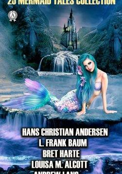 Книга 25 Mermaid Tales Collection The Little Mermaid, Mermaids, The Sea Fairies, The Story of Peter Pan Retold from the fairy play by Sir James Barrie, The Sea Lady Hans Christian Andersen,  Jonathan Ceredig Davies,  Andrew Lang,  Mabel Quiller-Couch,  Mrs. Molesworth,  Anonymous,  Abbie Phillips Walker,  Charles Weathers Bump,  Louisa M. Alcott,  Louise Imogen Guiney,  Abbie Farwell Brown,  L. Frank Baum,  Clara F. Guernsey,  William Elliot Griffis,  H. G. Wells,  Daniel O’Сonnor,  E. Nesbit,  Kirk Munroe,  Lily Dougal,  Bret Harte,  Grant M. Overton,  G. Basil Barham,  John Timbs,  Philip Henry Gosse epub pdf fb2 формат обкладинка 3