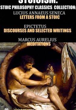 Книга Stoicism. Stoic philosophy classics collection. Illustrated edition Seneca Letters from a Stoic; Epictetus Discourses and Selected Writings; Marcus Aurelius Meditations Seneca, Epictetus, Marcus Aurelius epub pdf fb2 формат фото Книга Stoicism. Stoic philosophy classics collection. Illustrated edition Seneca Letters from a Stoic; Epictetus Discourses and Selected Writings; Marcus Aurelius Meditations Seneca, Epictetus, Marcus Aurelius epub pdf fb2 формат обкладинка