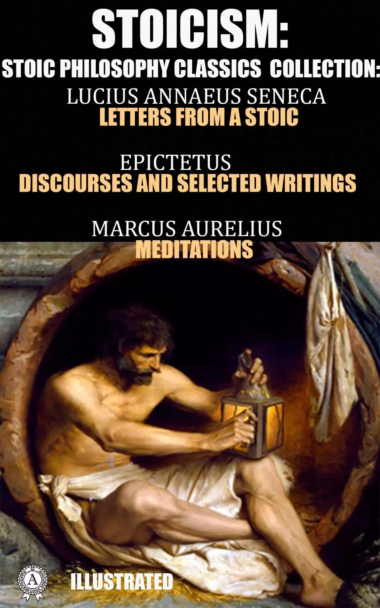 Книга Stoicism. Stoic philosophy classics collection. Illustrated edition Seneca Letters from a Stoic; Epictetus Discourses and Selected Writings; Marcus Aurelius Meditations Seneca,  Epictetus,  Marcus Aurelius epub pdf fb2 формат обкладинка 3