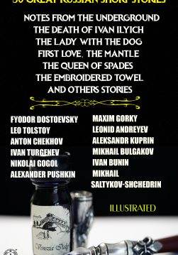 Книга 50 Great Russian Short Stories. Illustrated Notes from the Underground, The Death of Ivan Ilyich, The Lady with the Dog, First Love, The Mantle, The Queen of Spades, The Embroidered Towel and others stories Fyodor Dostoevsky, Leo Tolstoy, Anton Chekhov, Ivan Turgenev, Nikolai Gogol, Alexander Pushkin, Maxim Gorky, Leonid Andreyev, Aleksandr Kuprin, Mikhail Bulgakov, Ivan Bunin, Mikhail Yevgrafovich Saltykov-Shchedrin epub pdf fb2 формат фото 3 Книга 50 Great Russian Short Stories. Illustrated Notes from the Underground, The Death of Ivan Ilyich, The Lady with the Dog, First Love, The Mantle, The Queen of Spades, The Embroidered Towel and others stories Fyodor Dostoevsky, Leo Tolstoy, Anton Chekhov, Ivan Turgenev, Nikolai Gogol, Alexander Pushkin, Maxim Gorky, Leonid Andreyev, Aleksandr Kuprin, Mikhail Bulgakov, Ivan Bunin, Mikhail Yevgrafovich Saltykov-Shchedrin epub pdf fb2 формат обкладинка 3