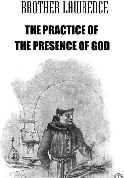 Книга The Practice of the Presence of God. Illustrated Brother Lawrence epub pdf fb2 формат фото Книга The Practice of the Presence of God. Illustrated Brother Lawrence epub pdf fb2 формат обкладинка