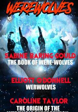 Книга Werewolves: The Book of Were-Wolves by Sabine Baring-Gould, Werwolves by Elliott O’Donnell, The Origin of the Werewolf Superstition by Caroline Taylor. Illustrated Sabine Baring-Gould, Elliott O’Donnell, Caroline Taylor epub pdf fb2 формат фото Книга Werewolves: The Book of Were-Wolves by Sabine Baring-Gould, Werwolves by Elliott O’Donnell, The Origin of the Werewolf Superstition by Caroline Taylor. Illustrated Sabine Baring-Gould, Elliott O’Donnell, Caroline Taylor epub pdf fb2 формат обкладинка