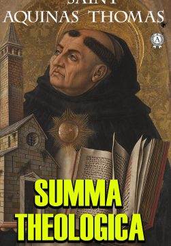 Книга The Summa Theologica: Complete Edition. Illustrated  Saint Aquinas Thomas epub pdf fb2 формат обкладинка 3